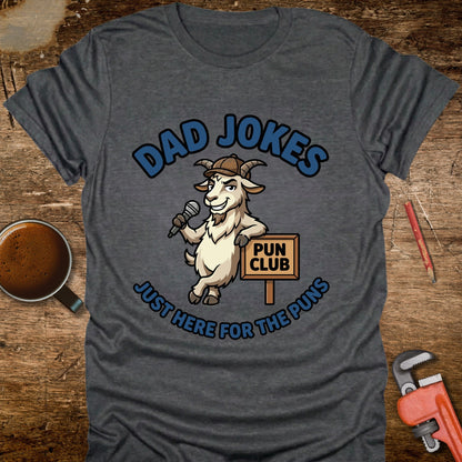 Dad Jokes Just Here for the Puns - T-Shirt