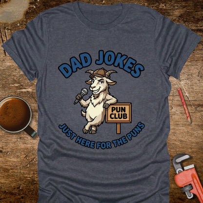 Dad Jokes Just Here for the Puns - T-Shirt
