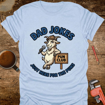Dad Jokes Just Here for the Puns - T-Shirt
