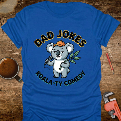 Dad Jokes Koala-ty Comedy T-Shirt