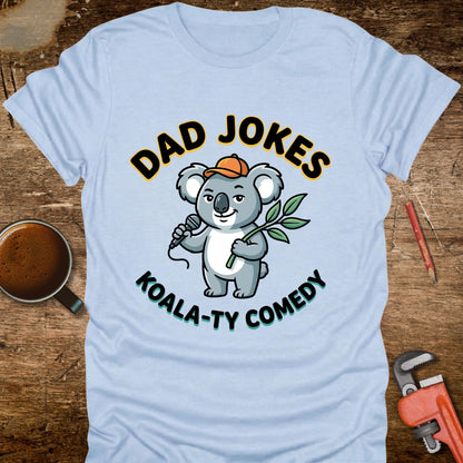 Dad Jokes Koala-ty Comedy T-Shirt