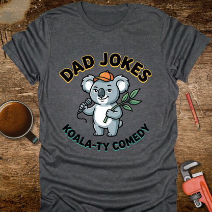 Dad Jokes Koala-ty Comedy T-Shirt