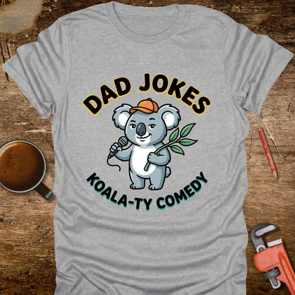 Dad Jokes Koala-ty Comedy T-Shirt