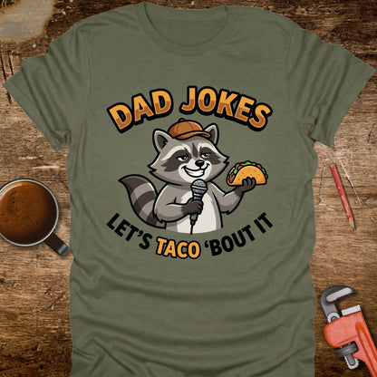 Dad Jokes Let’s Taco 'Bout It Raccoon T-Shirt