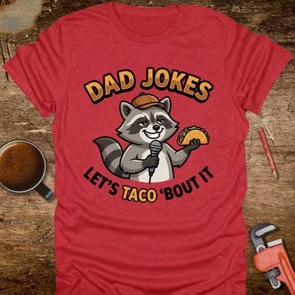 Dad Jokes Let’s Taco 'Bout It Raccoon T-Shirt
