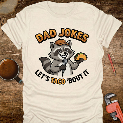 Dad Jokes Let’s Taco 'Bout It Raccoon T-Shirt