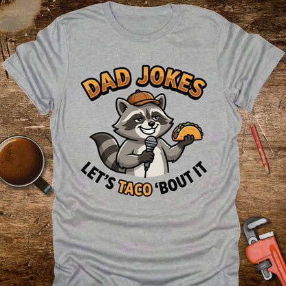 Dad Jokes Let’s Taco 'Bout It Raccoon T-Shirt