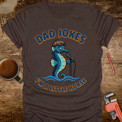 Dad Jokes I’m a Little Horse T-Shirt