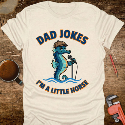 Dad Jokes I’m a Little Horse T-Shirt