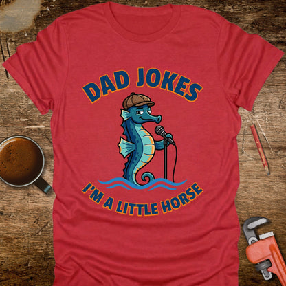 Dad Jokes I’m a Little Horse T-Shirt
