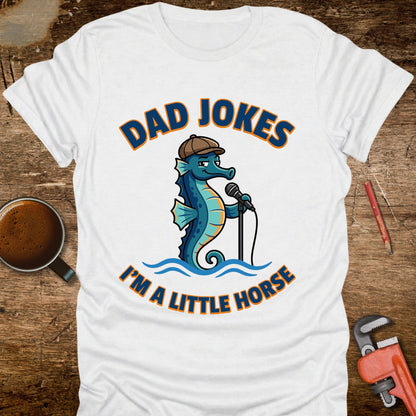 Dad Jokes I’m a Little Horse T-Shirt