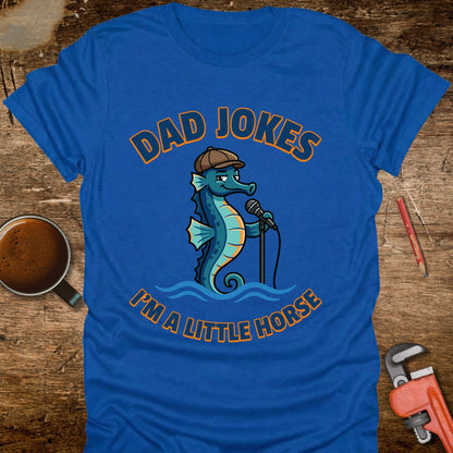 Dad Jokes I’m a Little Horse T-Shirt
