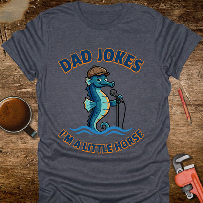 Dad Jokes I’m a Little Horse T-Shirt