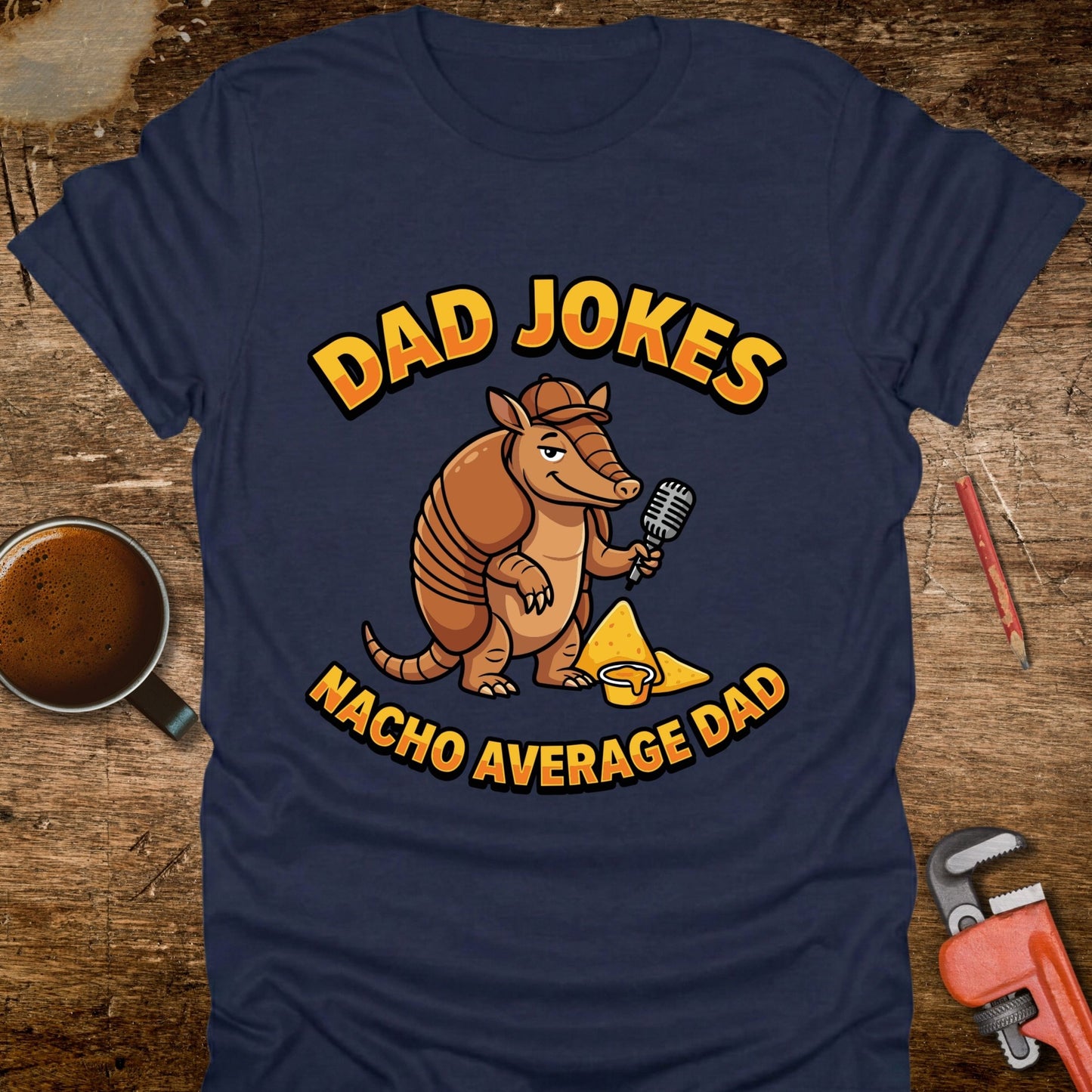 Dad Jokes Nacho Average Dad T-Shirt