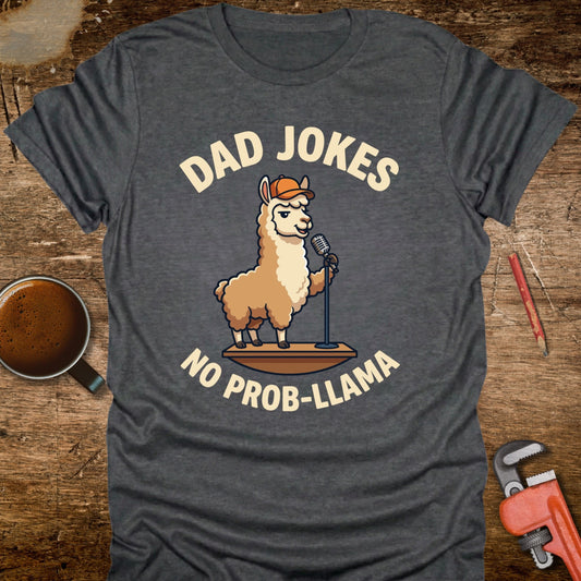 Dad Jokes No Prob-llama T-Shirt