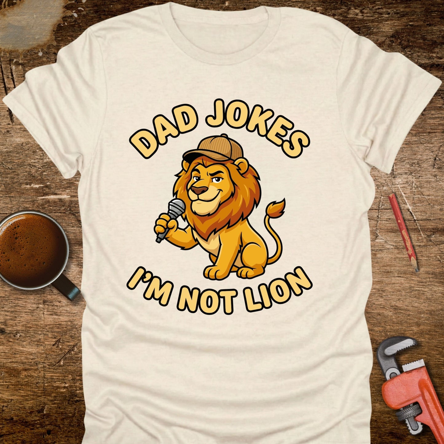 Dad Jokes I'm Not Lion T-Shirt