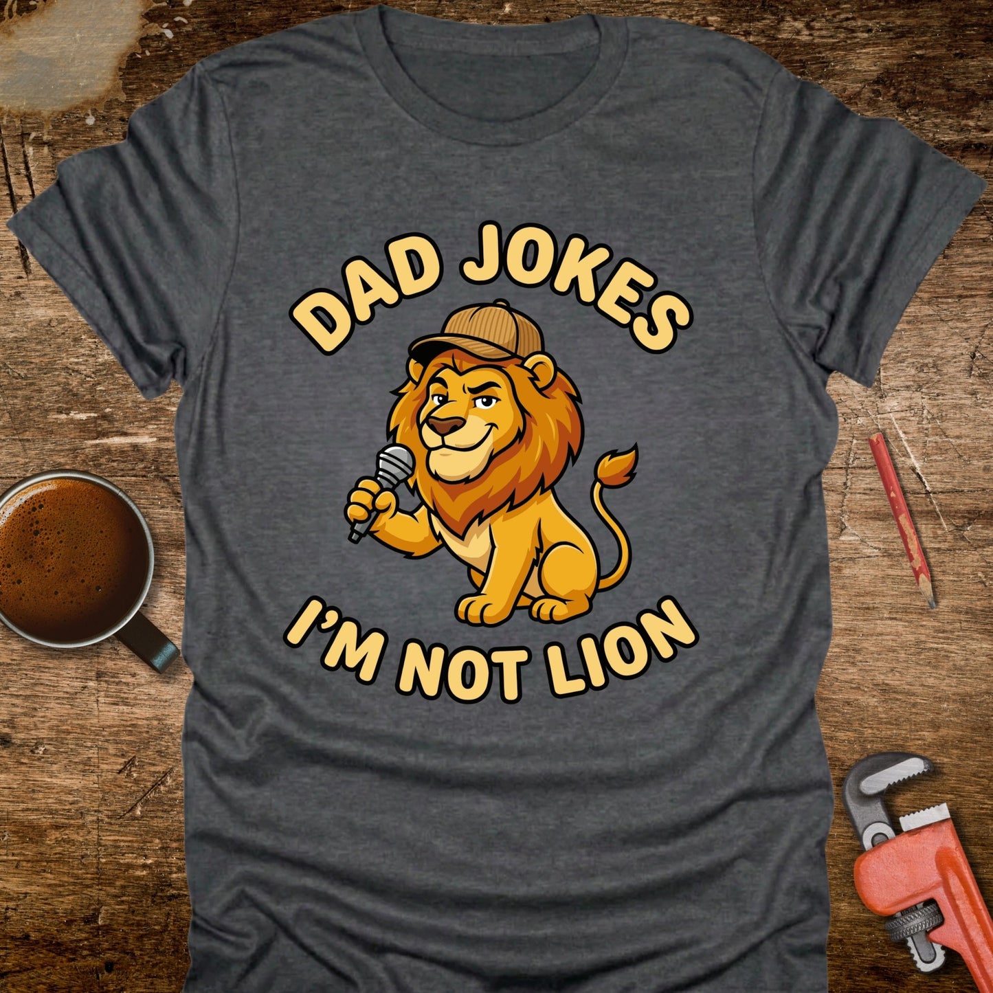Dad Jokes I'm Not Lion T-Shirt