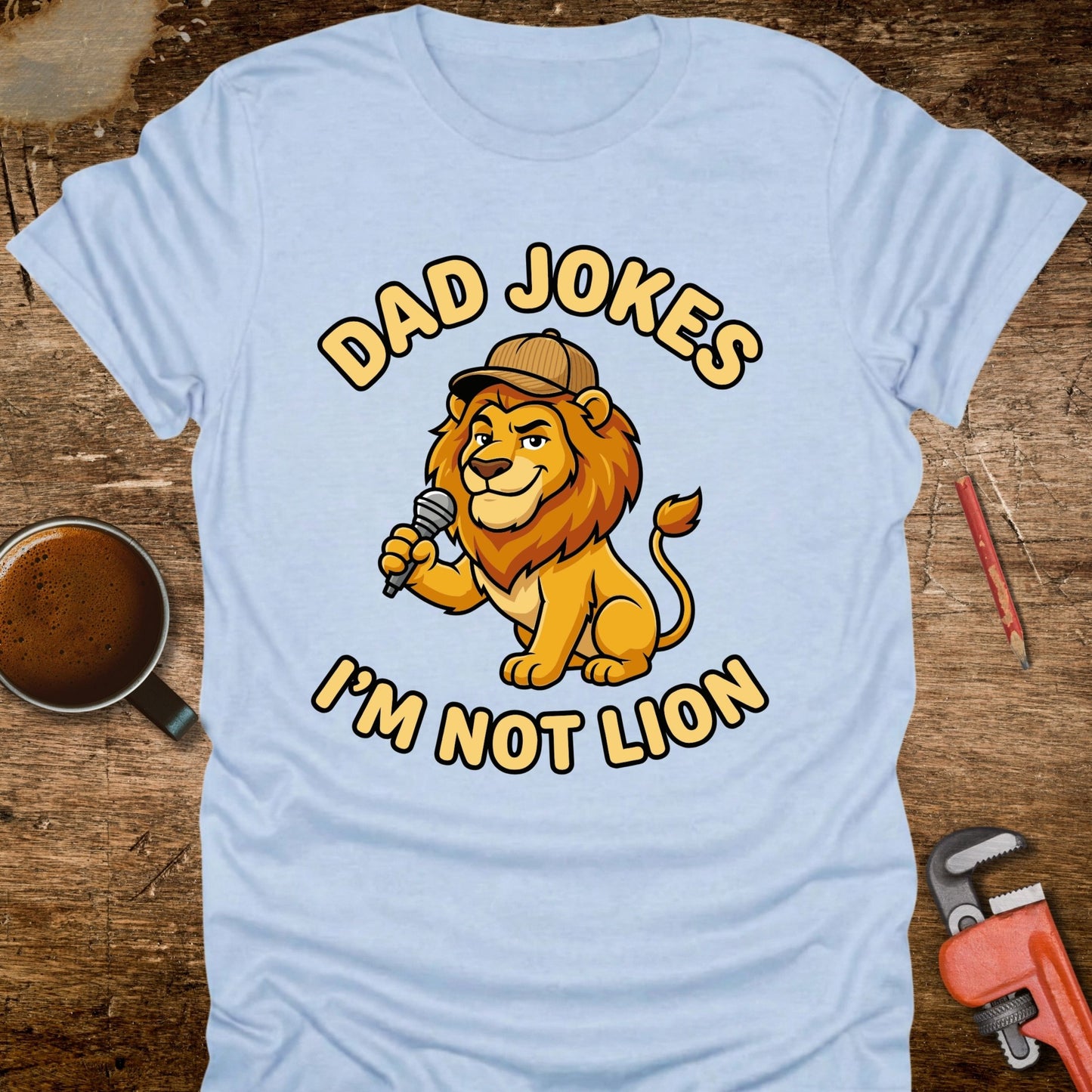 Dad Jokes I'm Not Lion T-Shirt