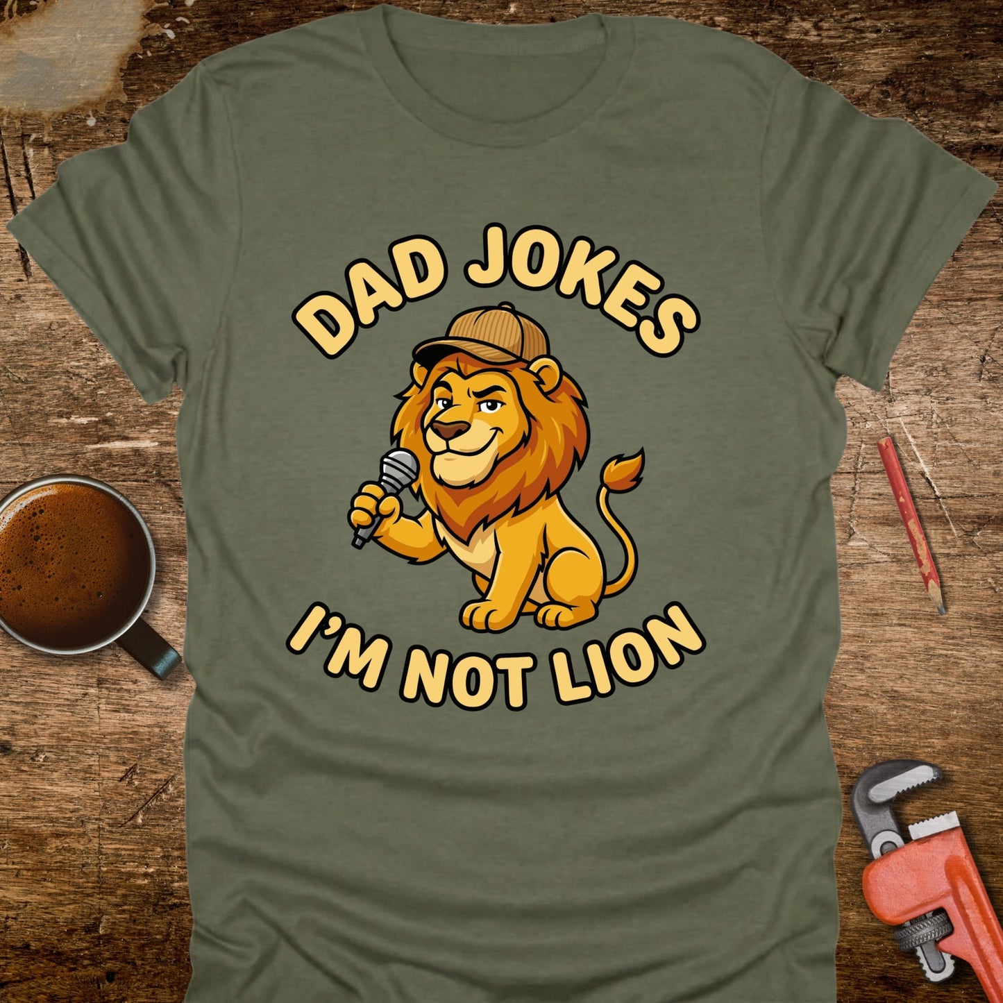 Dad Jokes I'm Not Lion T-Shirt