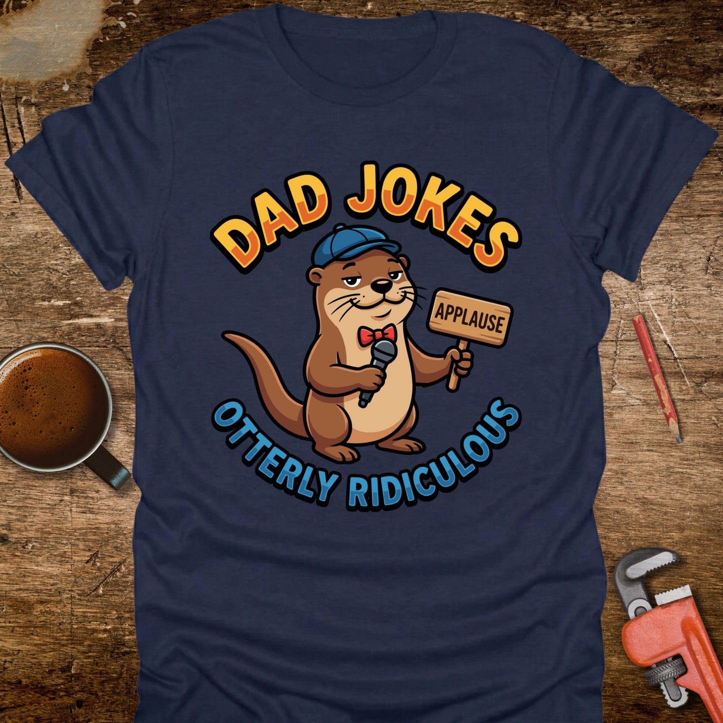 Dad Jokes Otterly Ridiculous T-Shirt