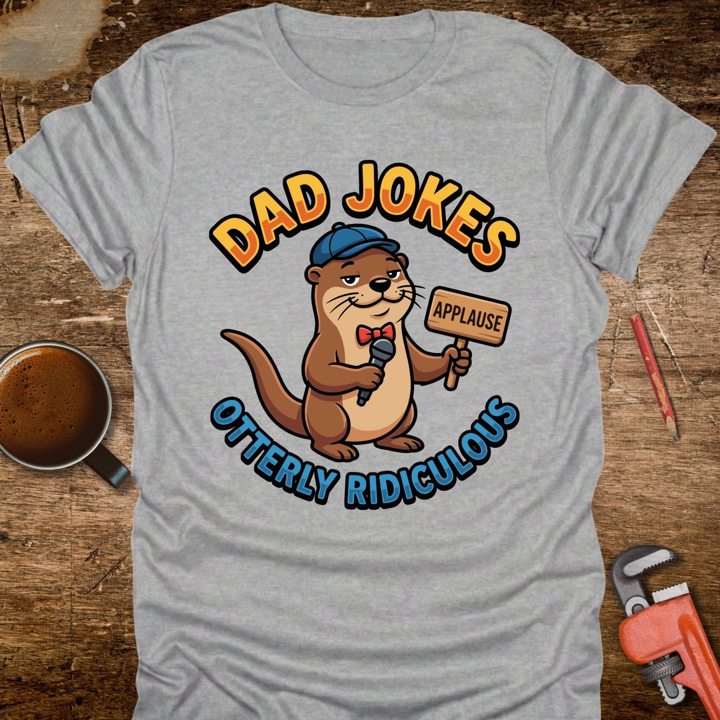 Dad Jokes Otterly Ridiculous T-Shirt