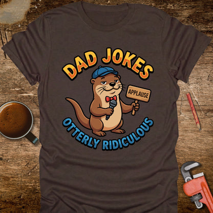 Dad Jokes Otterly Ridiculous T-Shirt