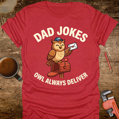 Dad Jokes Owl Always Deliver T-Shirt