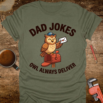 Dad Jokes Owl Always Deliver T-Shirt