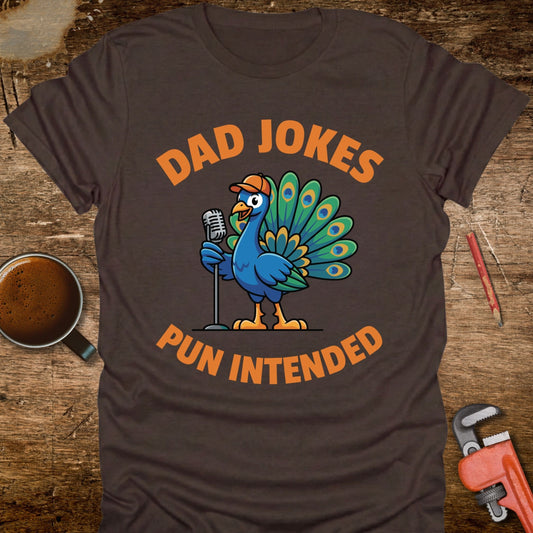 Dad Jokes Pun Intended T-Shirt