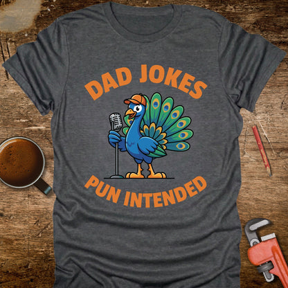 Dad Jokes Pun Intended T-Shirt