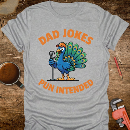 Dad Jokes Pun Intended T-Shirt