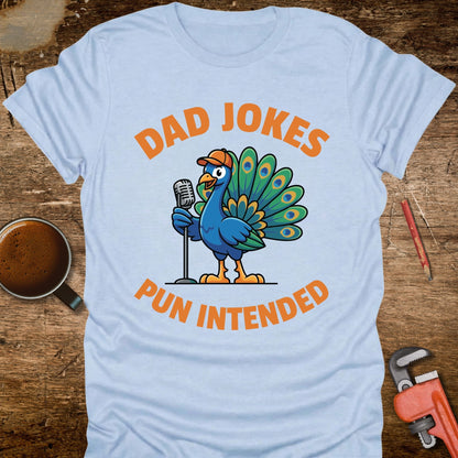 Dad Jokes Pun Intended T-Shirt