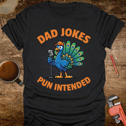 Dad Jokes Pun Intended T-Shirt