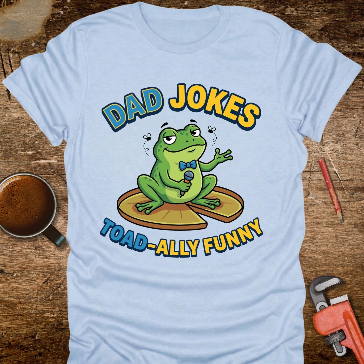 Dad Jokes Toad-ally Funny T-Shirt