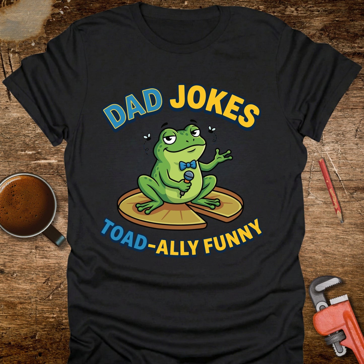 Dad Jokes Toad-ally Funny T-Shirt