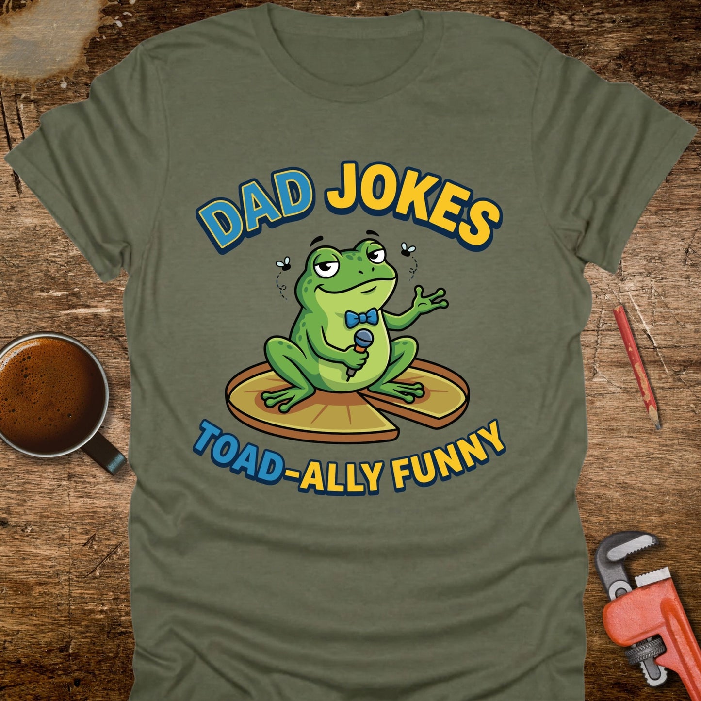 Dad Jokes Toad-ally Funny T-Shirt