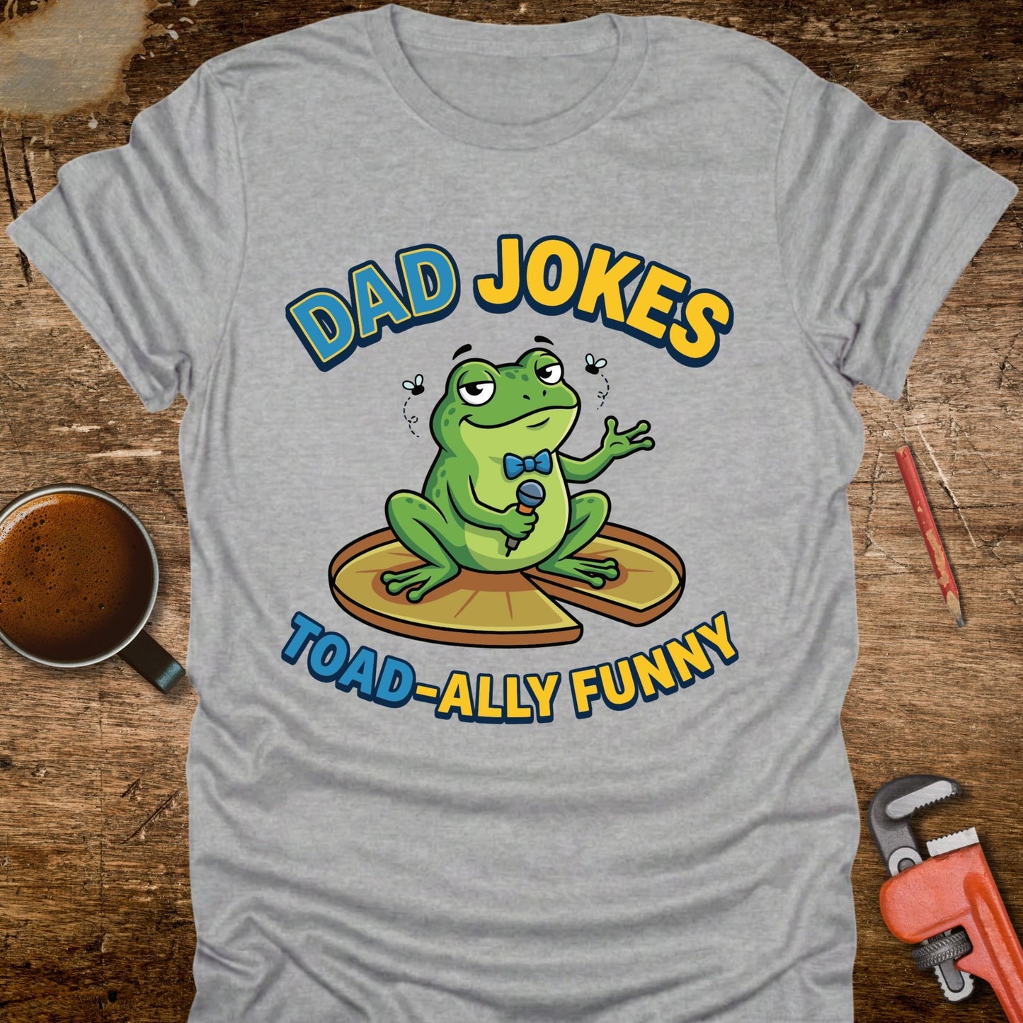 Dad Jokes Toad-ally Funny T-Shirt
