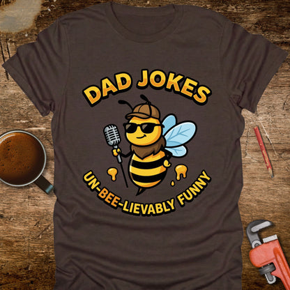 Dad Jokes Un-Bee-lievably Funny T-Shirt