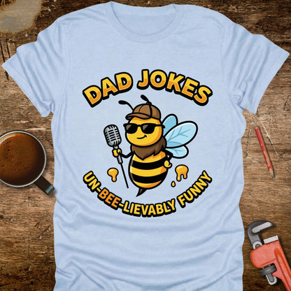 Dad Jokes Un-Bee-lievably Funny T-Shirt