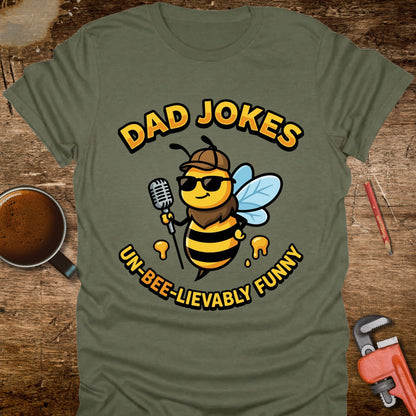 Dad Jokes Un-Bee-lievably Funny T-Shirt