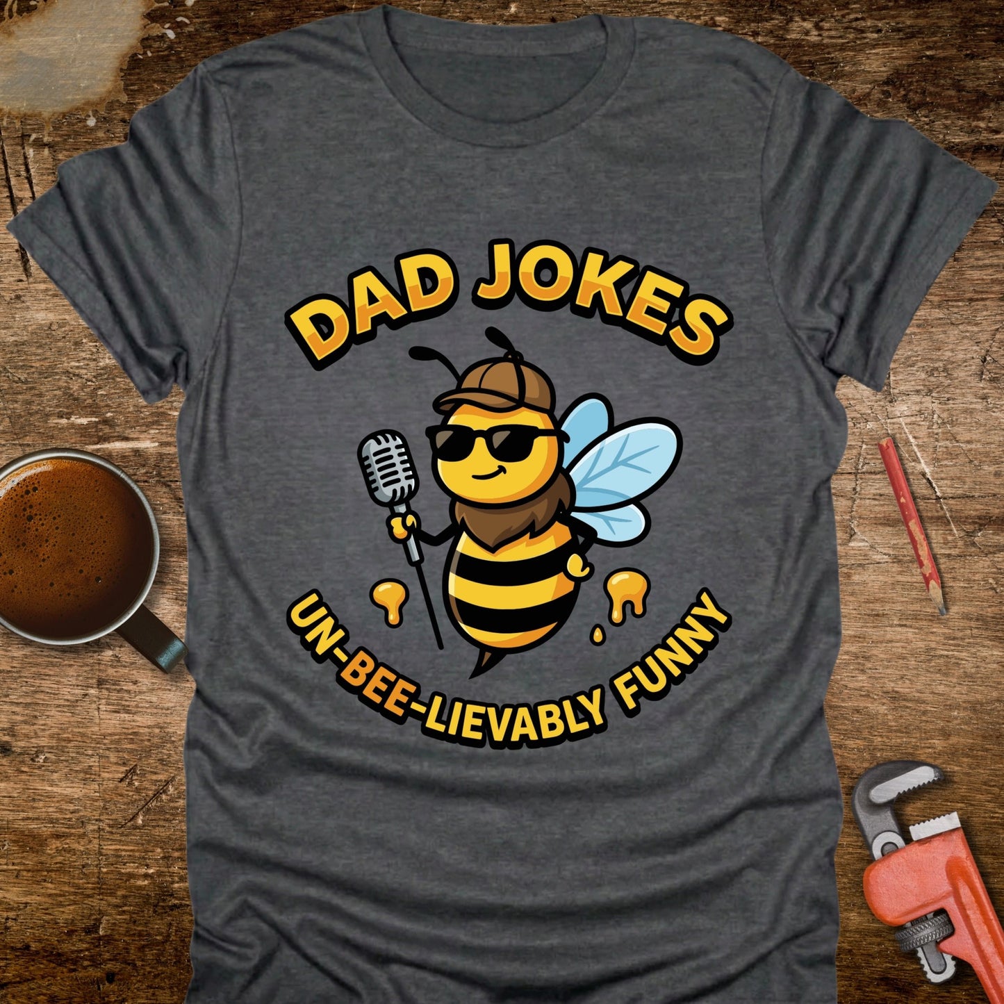 Dad Jokes Un-Bee-lievably Funny T-Shirt