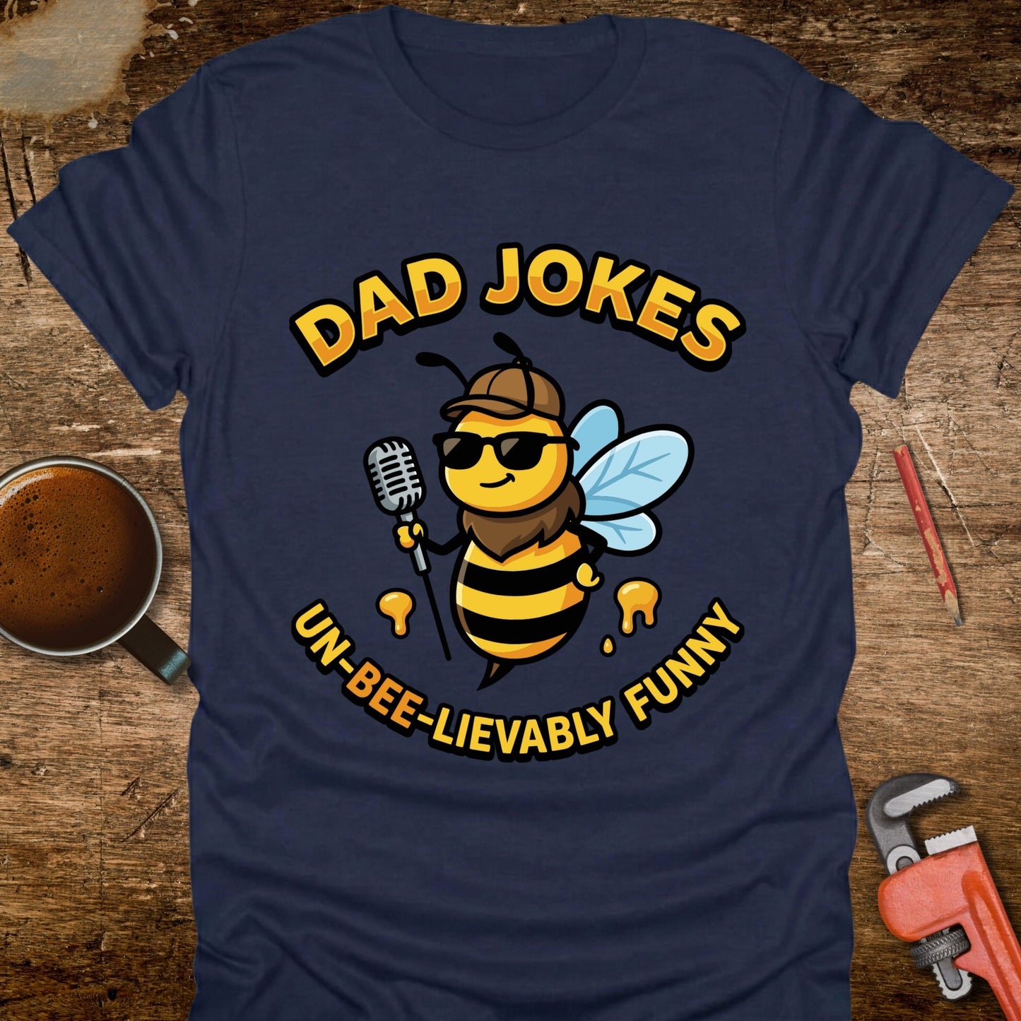 Dad Jokes Un-Bee-lievably Funny T-Shirt