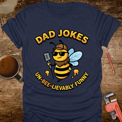 Dad Jokes Un-Bee-lievably Funny T-Shirt