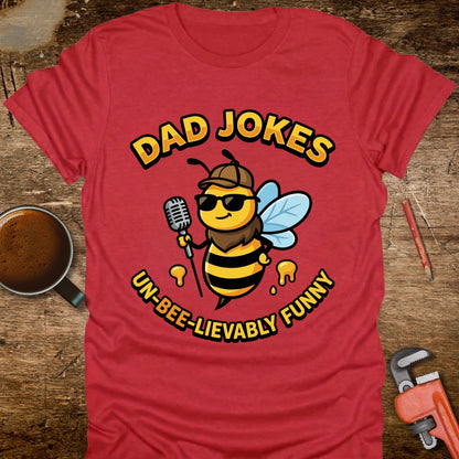 Dad Jokes Un-Bee-lievably Funny T-Shirt