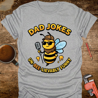Dad Jokes Un-Bee-lievably Funny T-Shirt