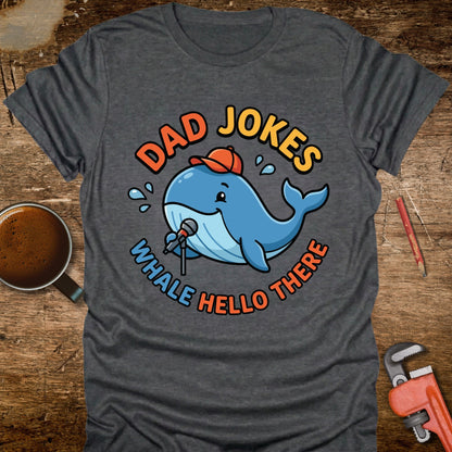 Dad Jokes Whale Hello There T-Shirt