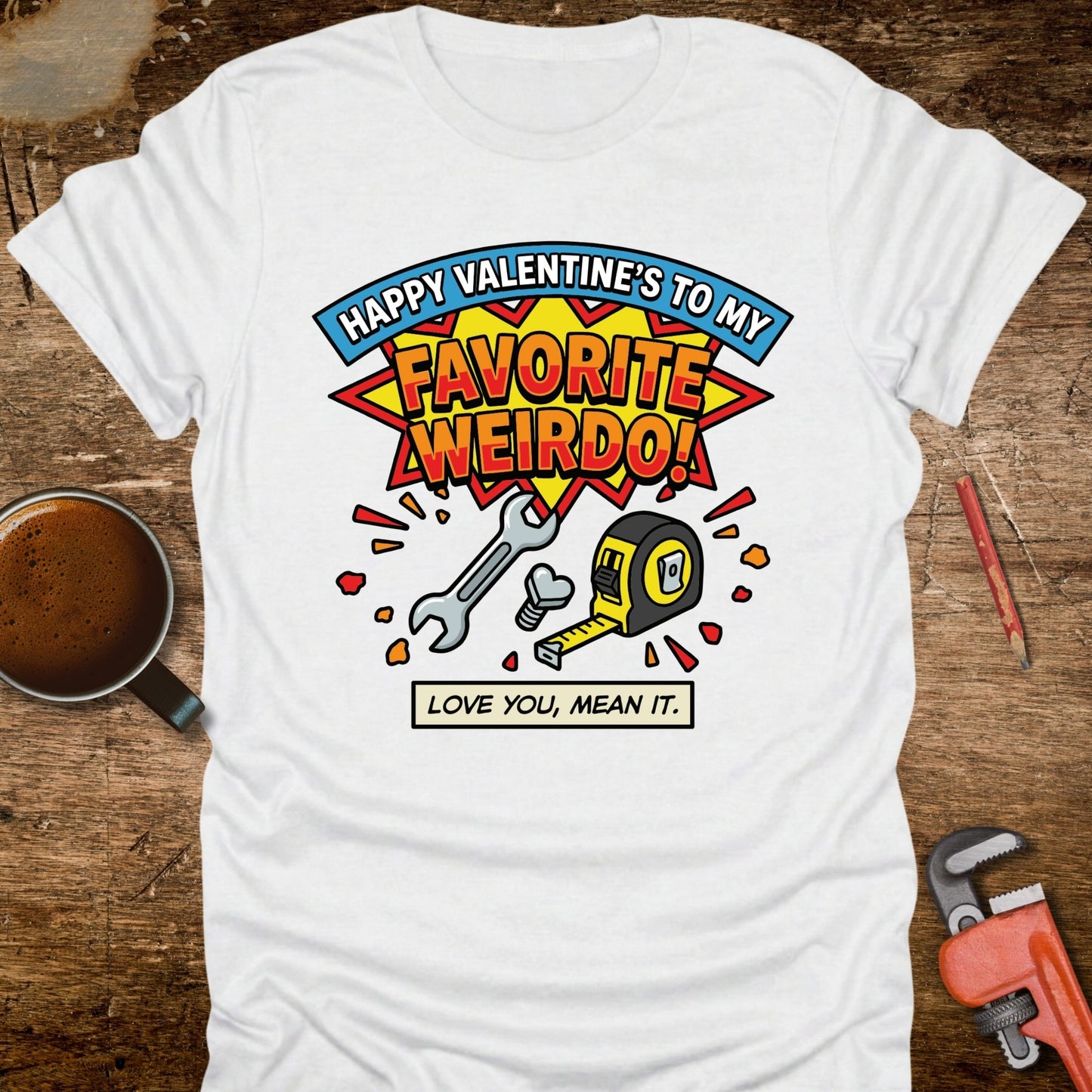 Valentine's Favorite Weirdo T-Shirt