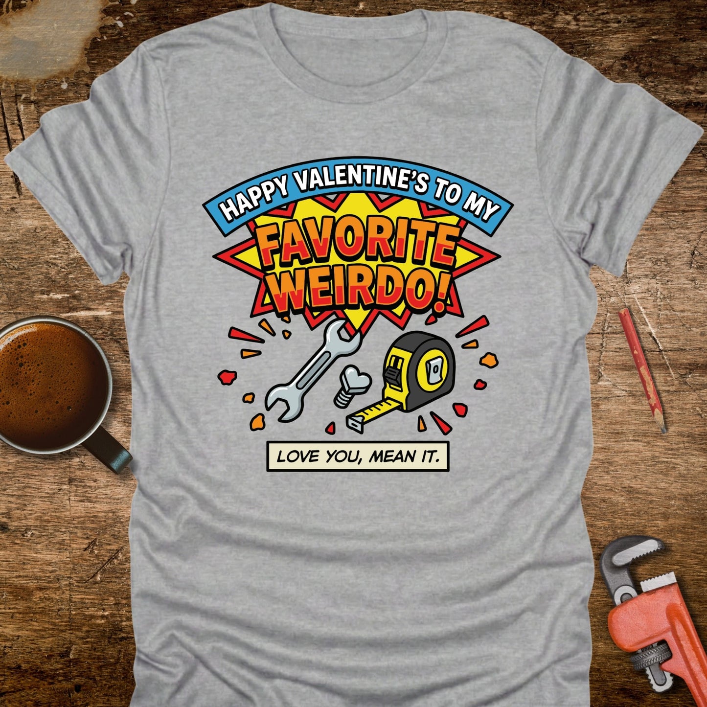 Valentine's Favorite Weirdo T-Shirt