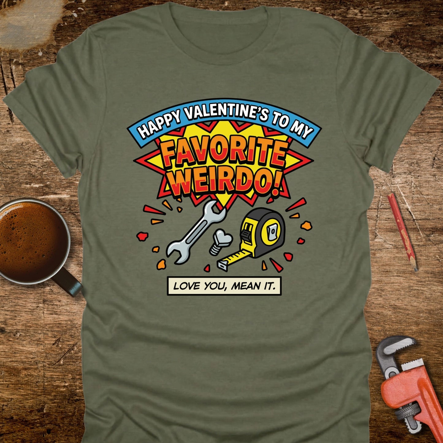 Valentine's Favorite Weirdo T-Shirt