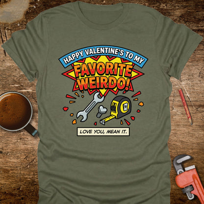 Valentine's Favorite Weirdo T-Shirt